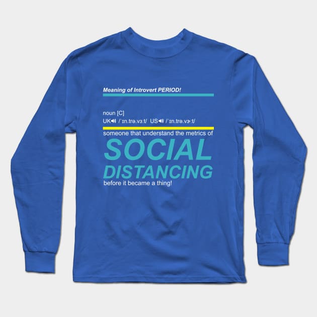 Social Distancing T-Shirt for Introvert Long Sleeve T-Shirt by Reshartinc